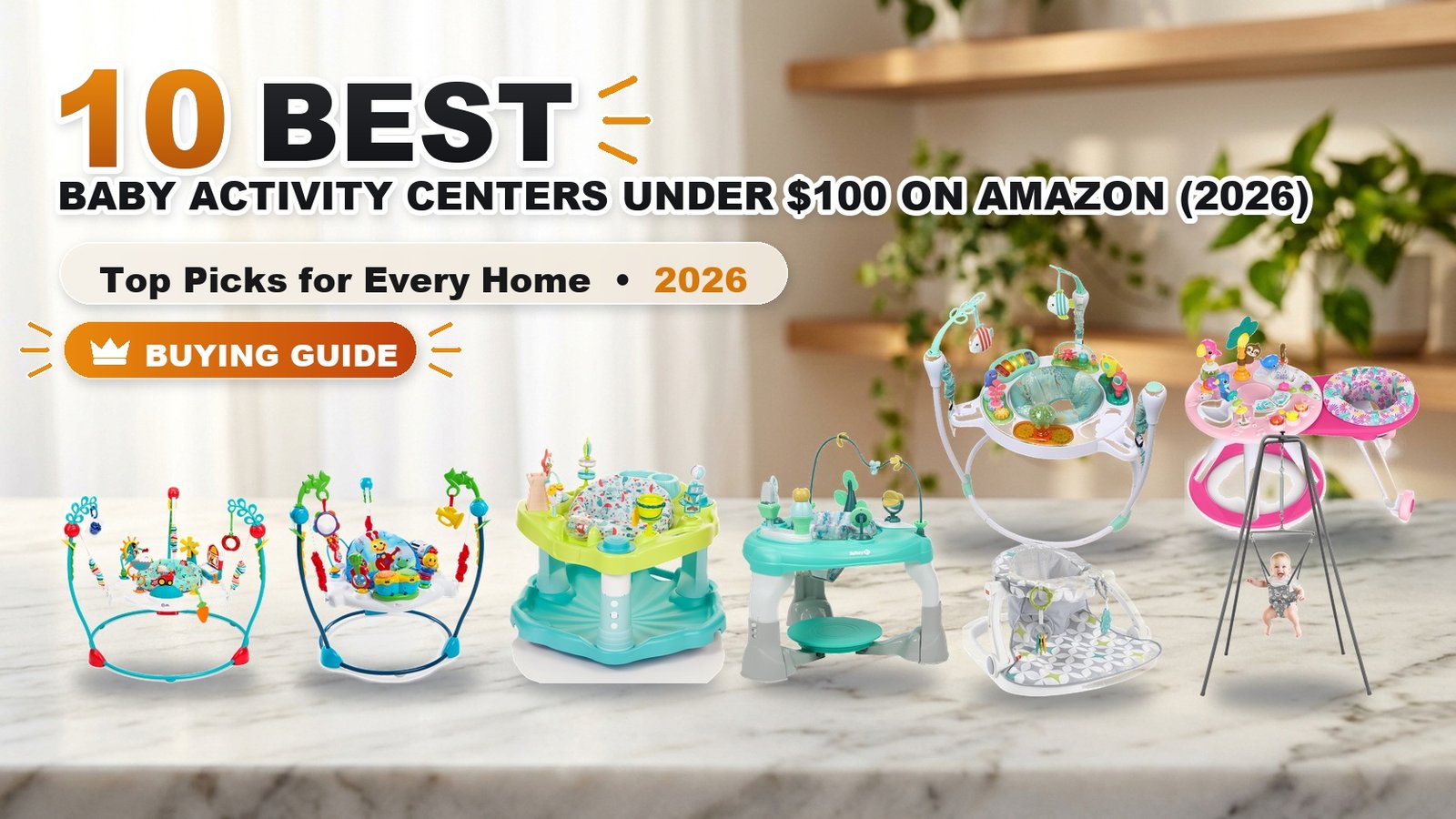 10 Best Baby Activity Centers Under $100 on Amazon (2026) - best baby activity centers under $100