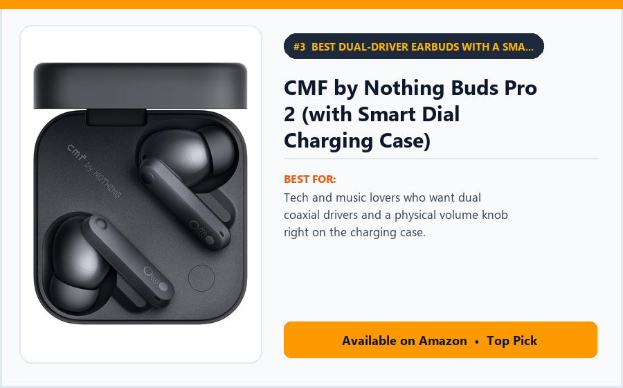 CMF by Nothing Buds Pro 2 (with Smart Dial Charging Case) - Best Dual-Driver Earbuds with a Smart Rotary Volume Case Under $69 (best wireless earbuds under $75)