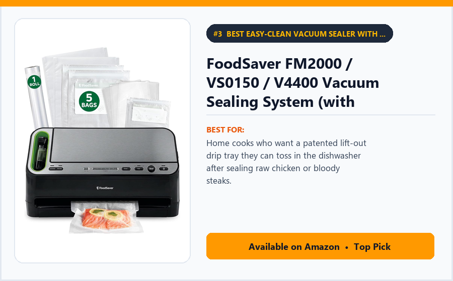 FoodSaver FM2000 / VS0150 / V4400 Vacuum Sealing System (with Removable Dishwasher-Safe Drip Tray) - Best Easy-Clean Vacuum Sealer with Removable Dishwasher-Safe Drip Tray (best vacuum sealers under $150)