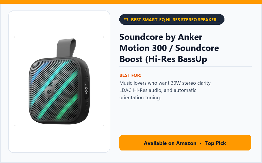 Soundcore by Anker Motion 300 / Soundcore Boost (Hi-Res BassUp Speaker) - Best Smart-EQ Hi-Res Stereo Speaker (Frequently $55–$59 on Promo) (best portable Bluetooth speakers under $60)