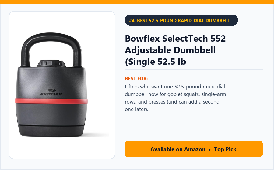 Bowflex SelectTech 552 Adjustable Dumbbell (Single 52.5 lb Dumbbell) - Best 52.5-Pound Rapid-Dial Dumbbell Under $200 (Single) (best adjustable dumbbells under $200)