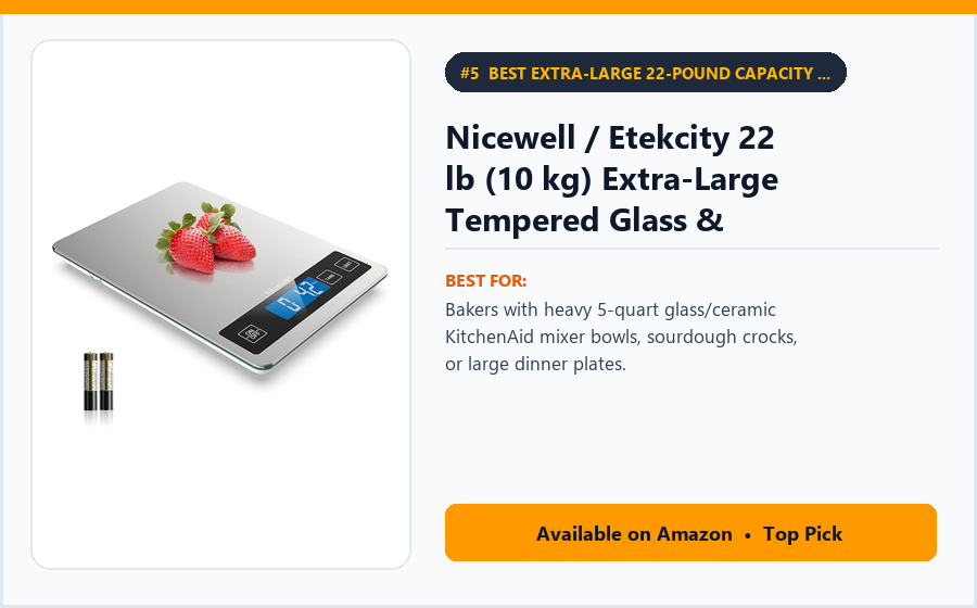 Nicewell / Etekcity 22 lb (10 kg) Extra-Large Tempered Glass & Stainless Steel Food Scale - Best Extra-Large 22-Pound Capacity Kitchen Scale for Big Bowls Under $25 (best digital kitchen scales under $30)