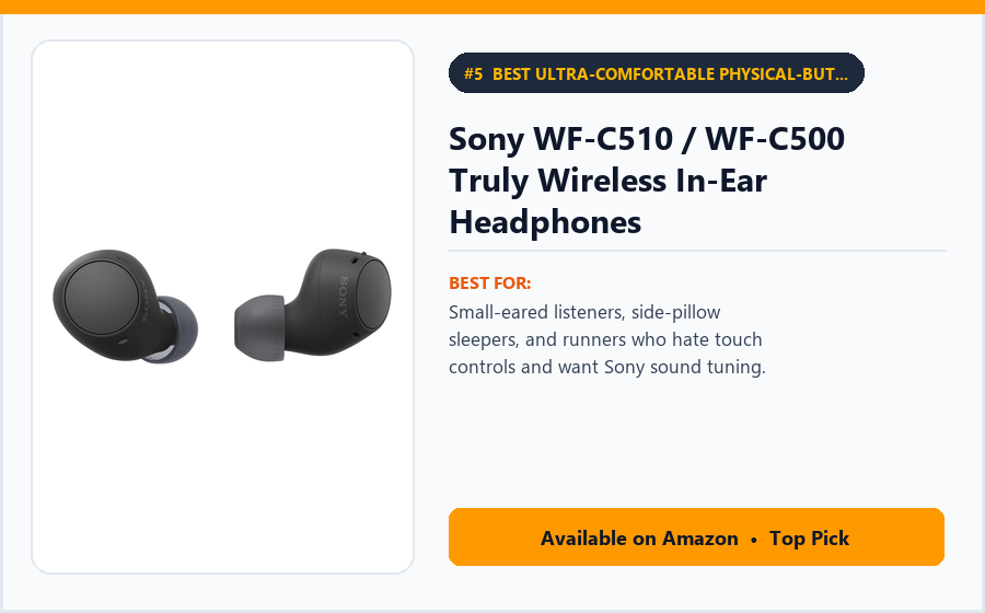 Sony WF-C510 / WF-C500 Truly Wireless In-Ear Headphones - Best Ultra-Comfortable Physical-Button Earbuds for Small Ears Under $65 (best wireless earbuds under $75)