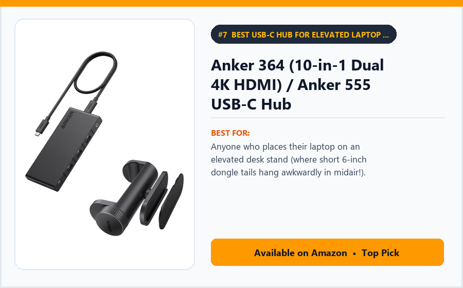 Anker 364 (10-in-1 Dual 4K HDMI) / Anker 555 USB-C Hub - Best USB-C Hub for Elevated Laptop Stands Under $65 (best USB-C docking stations under $150)