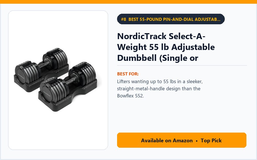 NordicTrack Select-A-Weight 55 lb Adjustable Dumbbell (Single or Renewed/Promo) - Best 55-Pound Pin-and-Dial Adjustable Dumbbell (best adjustable dumbbells under $200)