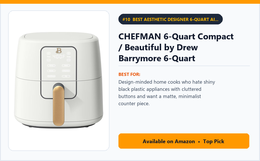 CHEFMAN 6-Quart Compact / Beautiful by Drew Barrymore 6-Quart Touchscreen Air Fryer - Best Aesthetic Designer 6-Quart Air Fryer for Modern Kitchens Under $85 (best air fryers under $100)